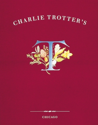 Charlie Trotter's: [A Cookbook] Cover Image