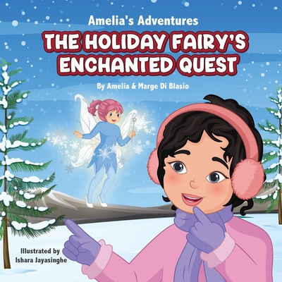 Amelia's Adevntures: The Holiday Fairy's Enchanted Quest Cover Image