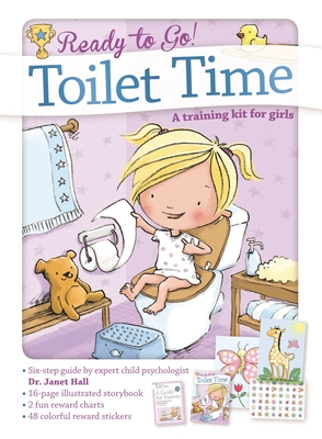 Toilet Time: A Training Kit for Girls (Ready to Go!) By Janet Hall Cover Image