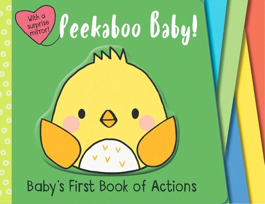 Peekaboo Baby! (Baby's First Book) By Editors of Silver Dolphin Books Cover Image