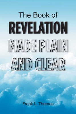 The Book of Revelation Made Plain and Clear Cover Image