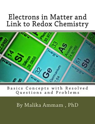Electrons in Matter and Link to Redox Chemistry: Basics Concepts with Resolved Questions and Problems (Section 2) Cover Image
