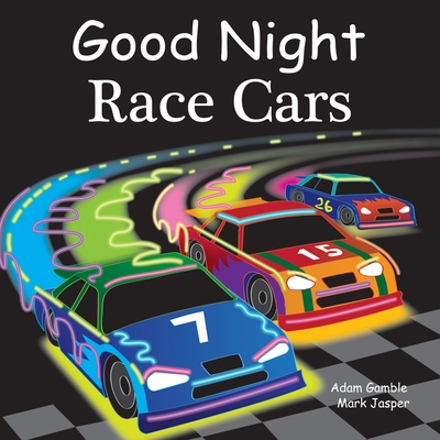 Good Night Race Cars (Good Night Our World) By Adam Gamble, Mark Jasper, Joe Veno (Illustrator) Cover Image