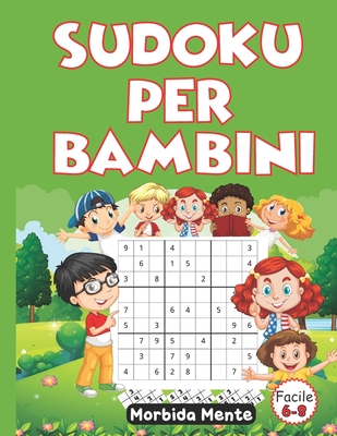 Sudoku Per Bambini 6-8: 100 Sudoku Facili Con Soluzioni + 17 Immagini  Gratis Unisci i Puntini (Paperback)