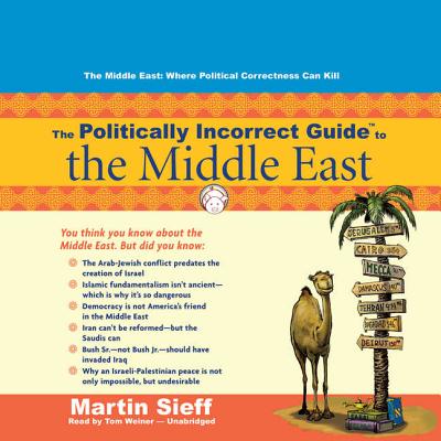 Cover for The Politically Incorrect Guide to the Middle East (Politically Incorrect Guides (Audio))