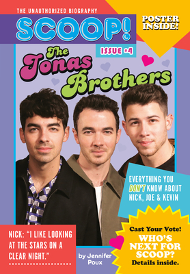 The Jonas Brothers: Issue #4 (Scoop! The Unauthorized Biography #4) Cover Image
