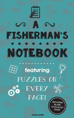 A Fisherman's Notebook: Featuring 100 puzzles Cover Image