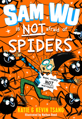 Cover of Sam Wu Is NOT Afraid of Spiders