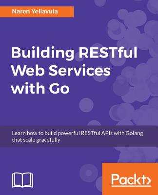 Building RESTful Web services with Go Cover Image