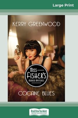 Cocaine Blues: A Phryne Fisher Mystery (16pt Large Print Edition) By Kerry Greenwood Cover Image