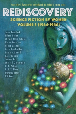 Rediscovery, Volume 3: Science Fiction by Women (1964-1968)