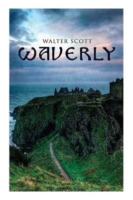 Waverly: Historical Novel By Walter Scott Cover Image
