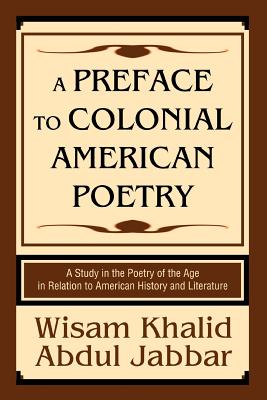 A Preface to Colonial American Poetry: A Study in the Poetry of the Age in Relation to American History and Literature Cover Image