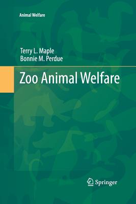 Zoo Animal Welfare By Terry Maple, Bonnie M. Perdue Cover Image