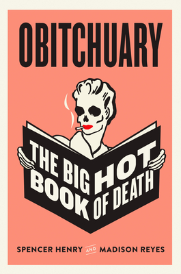 Obitchuary: The Big Hot Book of Death Cover Image