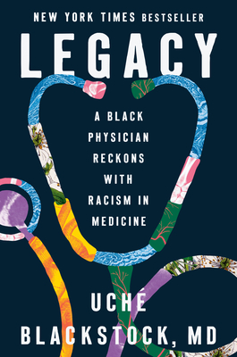 Legacy: A Black Physician Reckons with Racism in Medicine Cover Image