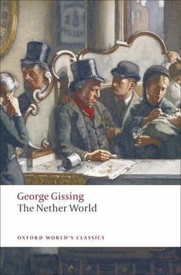 The Nether World (Oxford World's Classics) cover
