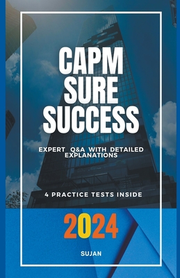 Capm Sure Success: Expert Q&A with Detailed Explanations Cover Image