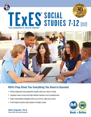 TExES Social Studies 7-12 (232) Book + Online (Texes Teacher Certification Test Prep)