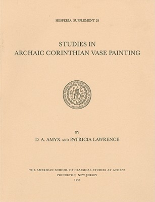 Studies in Archaic Corinthian Vase Painting (Coastal and Estuarine Studies #28) By D. A. Amyx, Patricia Lawrence Cover Image