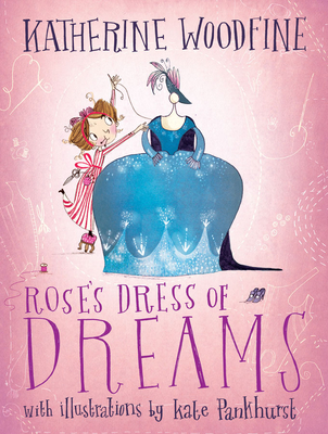 Rose's Dress of Dreams By Katherine Woodfine, Kate Pankhurst Cover Image