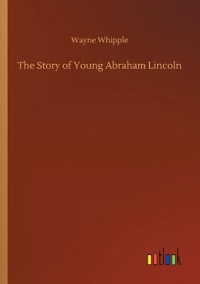 The Story of Young Abraham Lincoln Cover Image