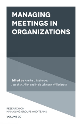 Managing Meetings in Organizations (Research on Managing Groups and Teams #20) Managing Meetings in Organizations (Research on Managing Groups and Teams #20) cover