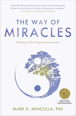 The Way of Miracles: Accessing Your Superconsciousness Cover Image