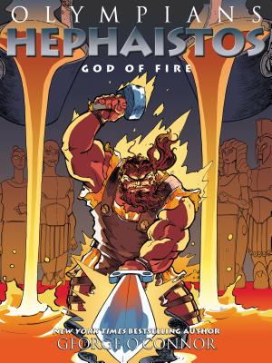 Olympians: Hephaistos: God of Fire By George O'Connor Cover Image
