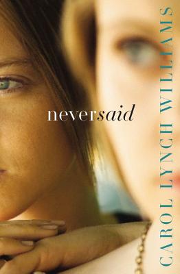 Never Said By Carol Lynch Williams Cover Image