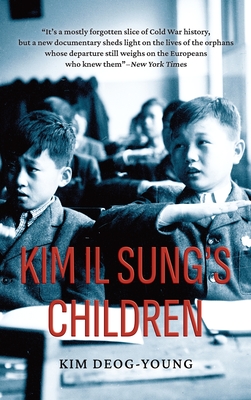 Kim Il Sung's Children By Deog-Young Kim Cover Image