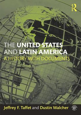 The United States and Latin America: A History with Documents Cover Image