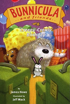 Creepy-Crawly Birthday: Ready-to-Read Level 3 (Bunnicula and Friends #6) By James Howe, Jeff Mack (Illustrator) Cover Image