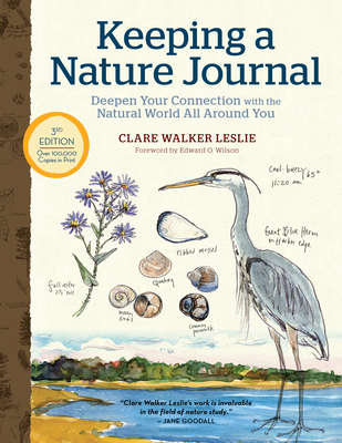 Keeping a Nature Journal, 3rd Edition: Deepen Your Connection with the Natural World All Around You Cover Image