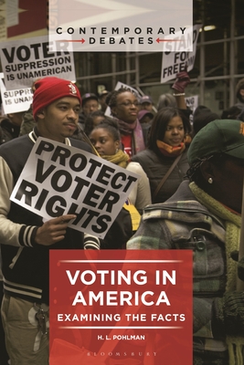 Voting in America: Examining the Facts (Contemporary Debates) Cover Image