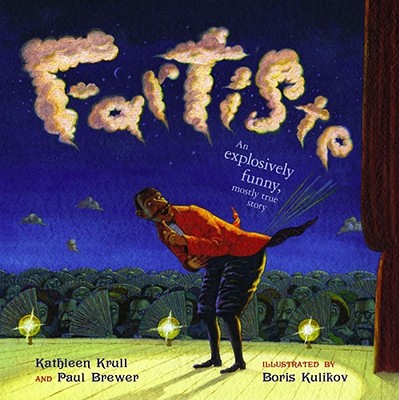 Fartiste By Kathleen Krull, Paul Brewer, Boris Kulikov (Illustrator) Cover Image