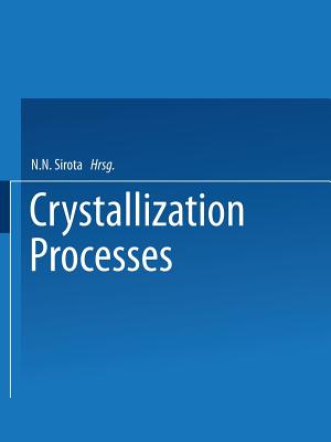 Crystallization Processes By N. N. Sirota Cover Image