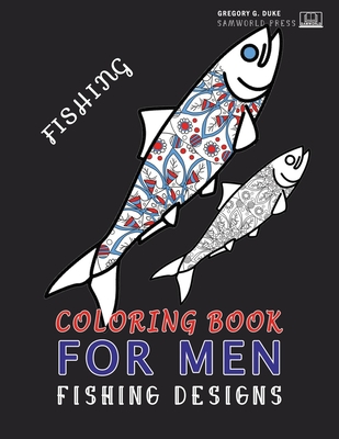 Coloring Book For Men: Adult Coloring Fishing Design Book For Men