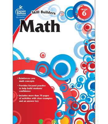 Math, Grade 6 (Skill Builders) By Carson Dellosa Education (Compiled by) Cover Image