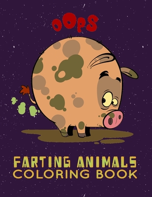 farting animals coloring book: The Farting Animals Coloring Book, An Adult, kids Coloring Book for Animal Lovers for Stress Relief & Relaxation Cover Image