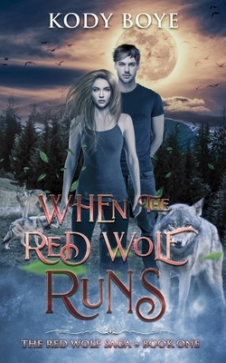 When the Red Wolf Runs (The Red Wolf Saga #1)