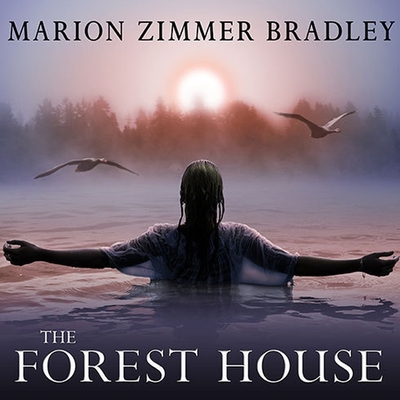 The Forest House (Avalon #2) By Marion Zimmer Bradley, Rosalyn Landor (Read by) Cover Image