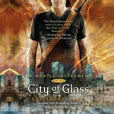 City of Glass: The Mortal Instruments, Book Three By Cassandra Clare, Natalie Moore (Read by) Cover Image