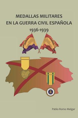 Medallas Militares en La Guerra Civil Española: 1936-1939 (Paperback)