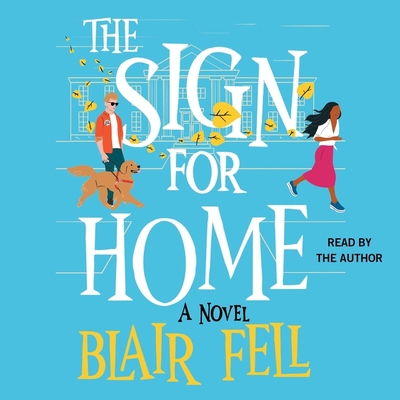 The Sign for Home By Blair Fell, Blair Fell (Read by) Cover Image
