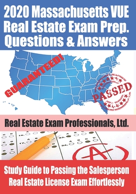 2020 Massachusetts VUE Real Estate Exam Prep Questions & Answers: Study Guide to Passing the Salesperson Real Estate License Exam Effortlessly Cover Image