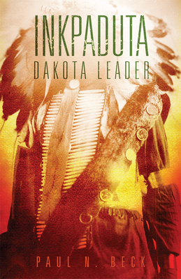 Inkpaduta: Dakota Leader Cover Image