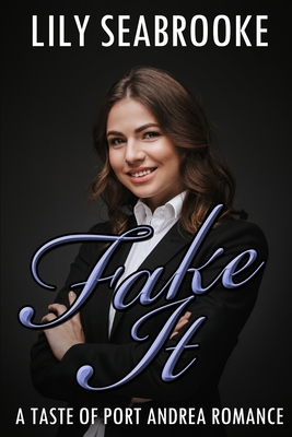 Fake It By Lily Seabrooke Cover Image