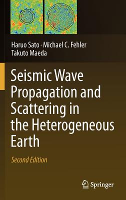 Seismic Wave Propagation and Scattering in the Heterogeneous Earth: Second Edition Cover Image
