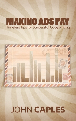 Making Ads Pay: Timeless Tips for Successful Copywriting Cover Image